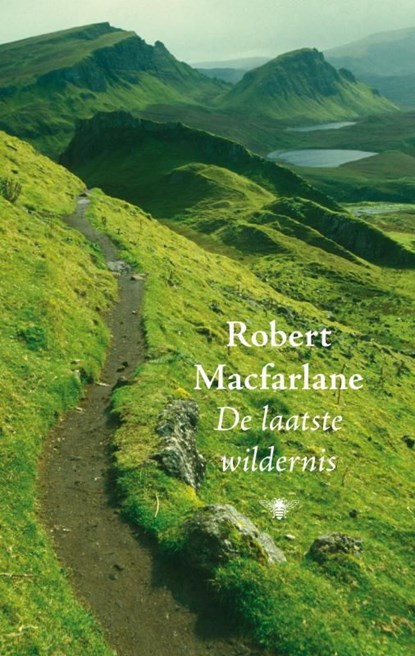 De laatste wildernis, Robert MacFarlane - Ebook - 9789023442370