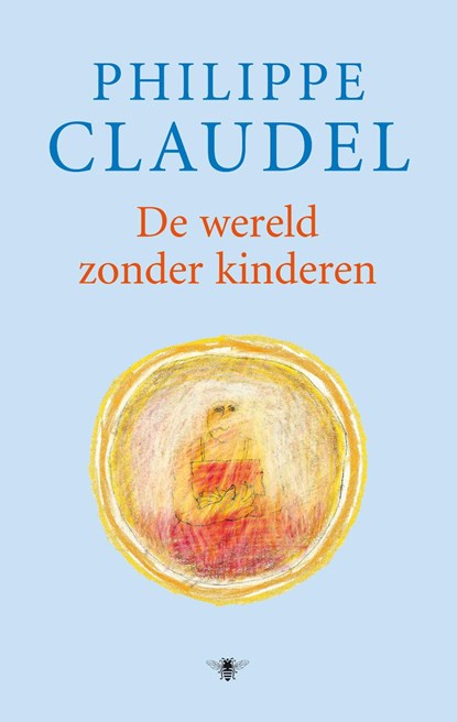 De wereld zonder kinderen, Philippe Claudel - Ebook - 9789023443254