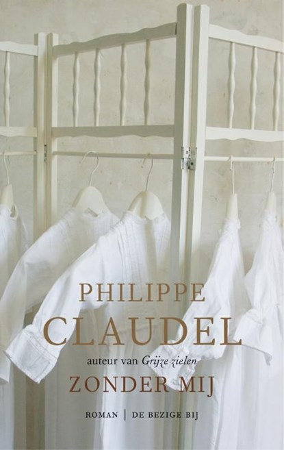 Zonder mij, Philippe Claudel - Ebook - 9789023443285
