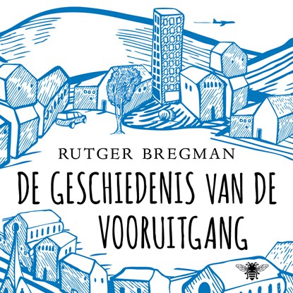 De geschiedenis van de vooruitgang, Rutger Bregman - Luisterboek MP3 - 9789023454397