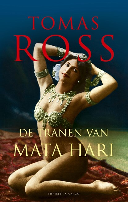 De tranen van Mata Hari, Tomas Ross - Ebook - 9789023454465