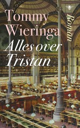 Alles over Tristan, Tommy Wieringa -  - 9789023455691
