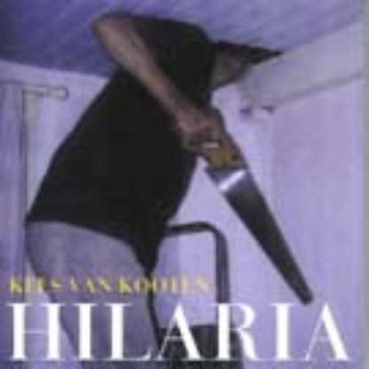 Hilaria, Kees van Kooten - Paperback - 9789023470625