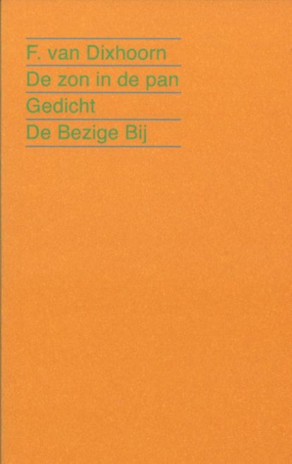 De zon in de pan, F. van Dixhoorn - Paperback - 9789023475125