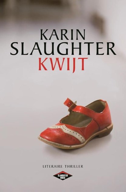 Kwijt, Karin Slaughter - Ebook - 9789023475507