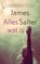 Alles wat is, James Salter - Paperback - 9789023478300