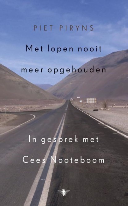 Met lopen nooit meer opgehouden, Piet Piryns ; Cees Nooteboom - Gebonden - 9789023478614
