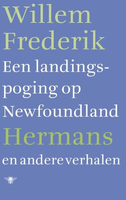 Een landingspoging op Newfoundland en andere verhalen, Willem Frederik Hermans - Ebook - 9789023479482