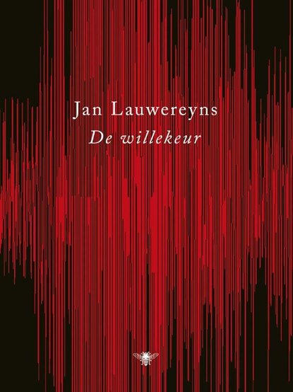 De willekeur, Jan Lauwereyns - Ebook - 9789023482178