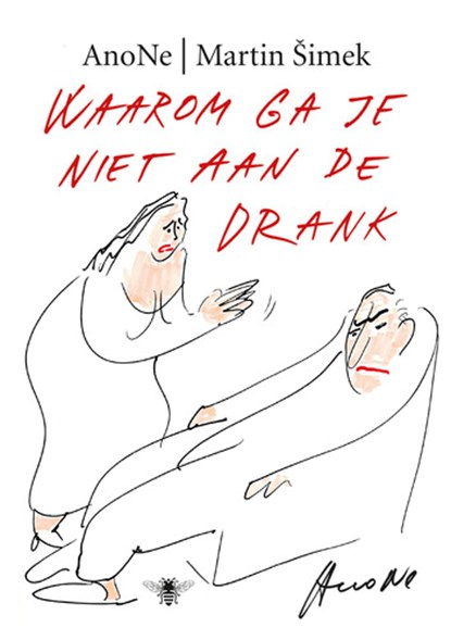 Waarom ga je niet aan de drank, Martin Simek - Paperback - 9789023484240