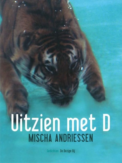 Uitzien met D, Mischa Andriessen - Ebook - 9789023484455