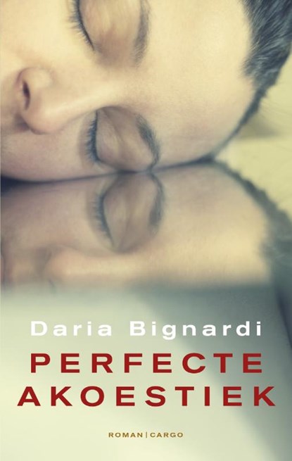 Perfecte akoestiek, Daria Bignardi - Paperback - 9789023489795