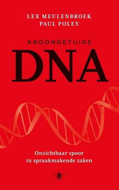 Kroongetuige DNA, Lex Meulenbroek ; Paul Poley - Ebook - 9789023489825