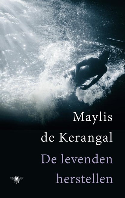 De levenden herstellen, Maylis de Kerangal - Paperback - 9789023490654