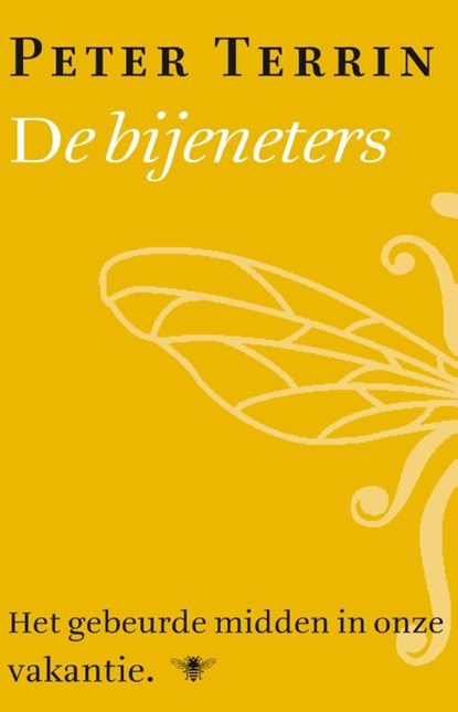 De bijeneters, Peter Terrin - Ebook - 9789023492009