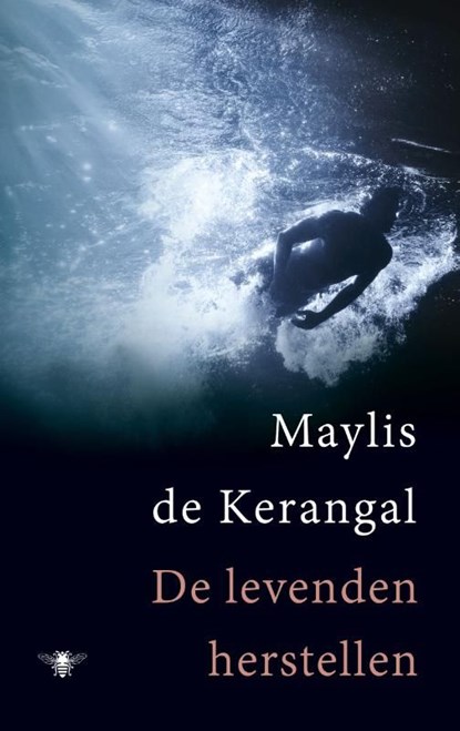 De levenden herstellen, Maylis de Kerangal - Ebook - 9789023492054