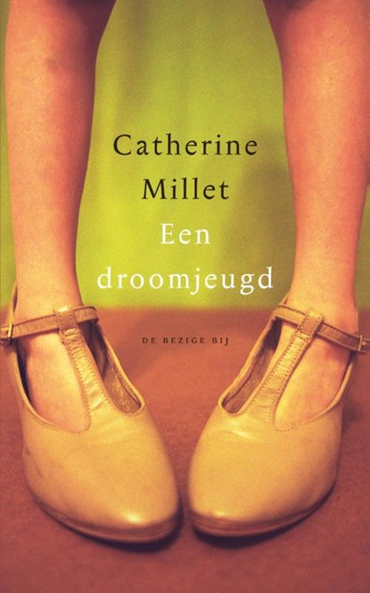 Een droomjeugd, Catherine Millet - Paperback - 9789023494201