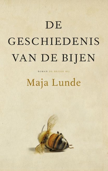 De geschiedenis van de bijen, Maja Lunde - Paperback - 9789023494300