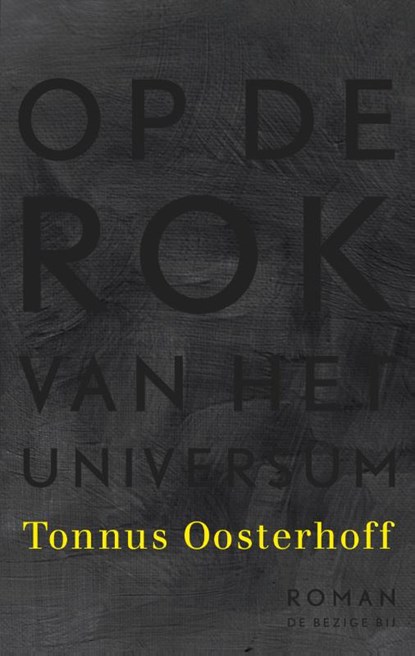 Op de rok van het universum, Tonnus Oosterhoff - Paperback - 9789023495741