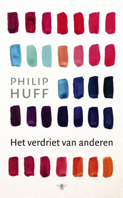Het verdriet van anderen, Philip Huff - Paperback - 9789023496243