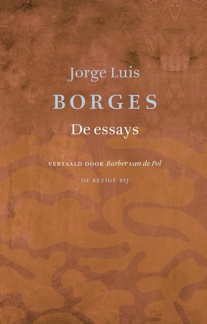 De essays, Jorge Luis Borges - Gebonden - 9789023497103