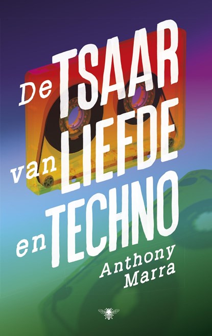 De tsaar van liefde en techno, Anthony Marra - Ebook - 9789023498360