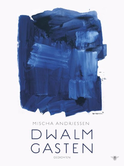Dwalmgasten, Mischa Andriessen - Paperback - 9789023499350