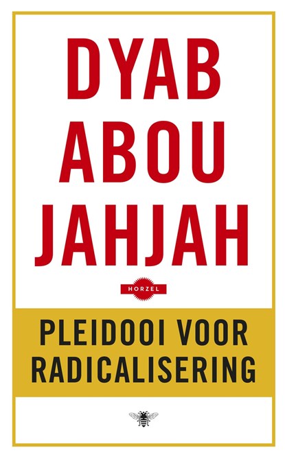 Pleidooi voor radicalisering, Dyab Abou Jahjah - Ebook - 9789023499381