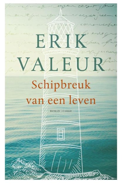 Schipbreuk van een leven, Erik Valeur - Paperback - 9789023499961
