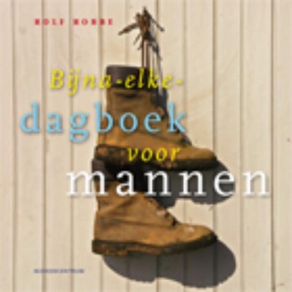 Bijna-elke-dagboek voor mannen, Rolf Robbe - Ebook - 9789023903826