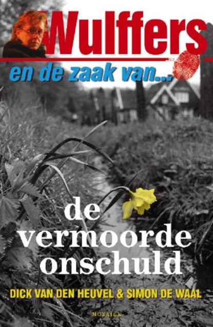 Wulffers en de zaak van de vermoorde onschuld, Dick van den Heuvel - Ebook - 9789023910398