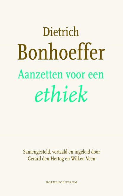 Aanzetten voor een ethiek, Gerard den Hertog ; Wilken Veen - Paperback - 9789023926214