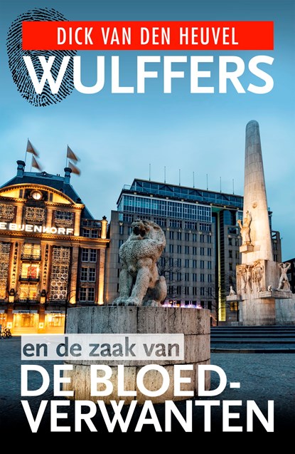 Wulffers en de zaak van de bloedverwanten, Dick van den Heuvel ; Simon de Waal - Ebook - 9789023959335