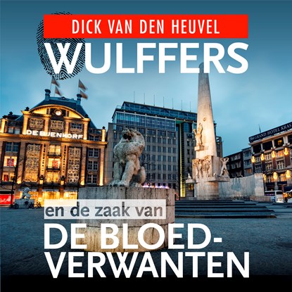 Wulffers en de zaak van de bloedverwanten, Dick van den Heuvel - Luisterboek MP3 - 9789023959342