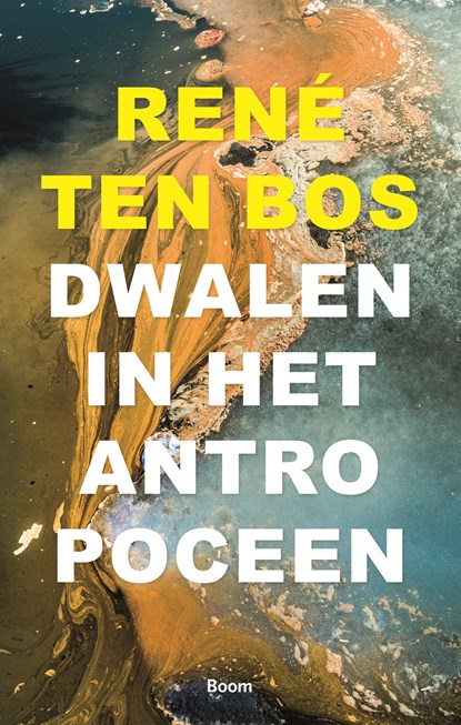 Dwalen in het antropoceen, René ten Bos - Ebook - 9789024406586