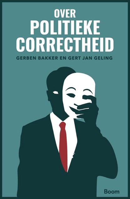 Over politieke correctheid, Gerben Bakker ; Gert-Jan Geling - Ebook - 9789024422692