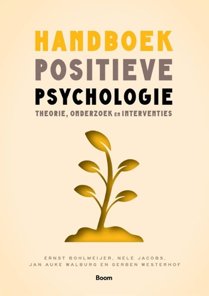 Handboek positieve psychologie, Ernst Bohlmeijer ; Nele Jacobs ; Jan Auke Walburg ; Gerben Westerhof - Paperback - 9789024433445