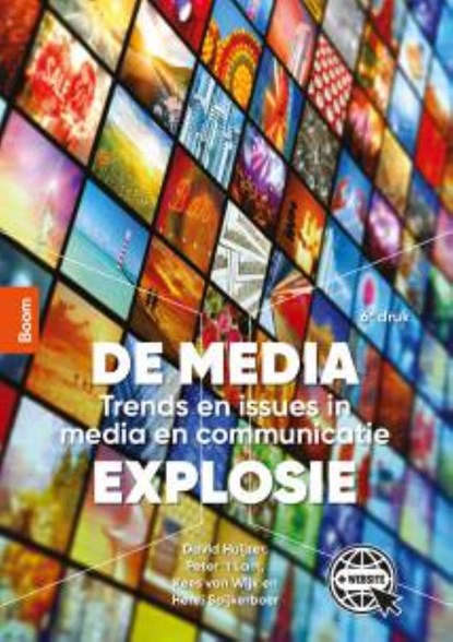 De media-explosie, Peter 't Lam ; David Huijzer ; Henri Spijkerboer ; Kees van Wijk - Ebook - 9789024443444