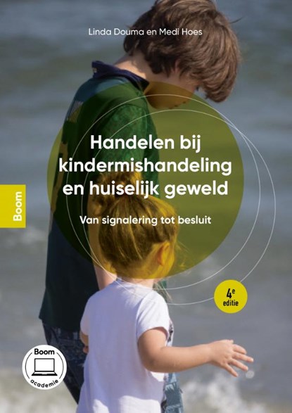 Handelen bij kindermishandeling en huiselijk geweld (4e editie), Linda Douma ; Medi Hoes - Paperback - 9789024463121