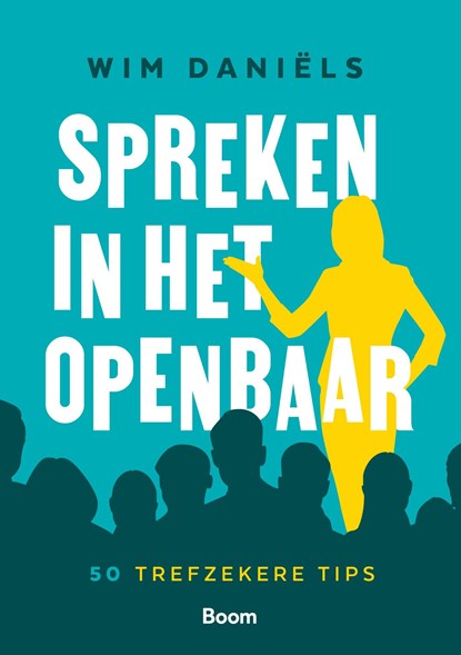 Spreken in het openbaar, Wim Daniëls - Ebook - 9789024464326