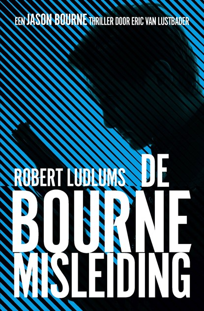 De Bourne misleiding, Robert Ludlum ; Eric van Lustbader - Ebook - 9789024531660