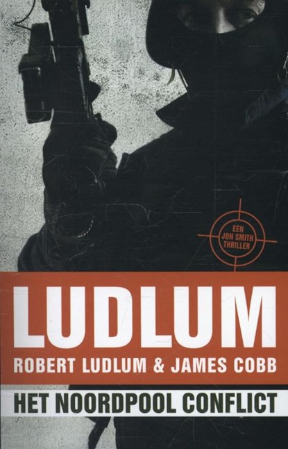 Het Noordpool conflict, Robert Ludlum ; James Cobb - Paperback - 9789024562244