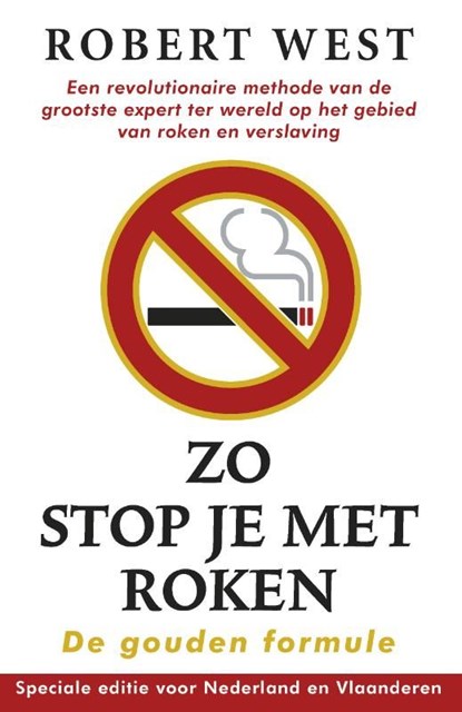 Zo stop je met roken - De gouden formule, Robert West - Ebook - 9789024562619