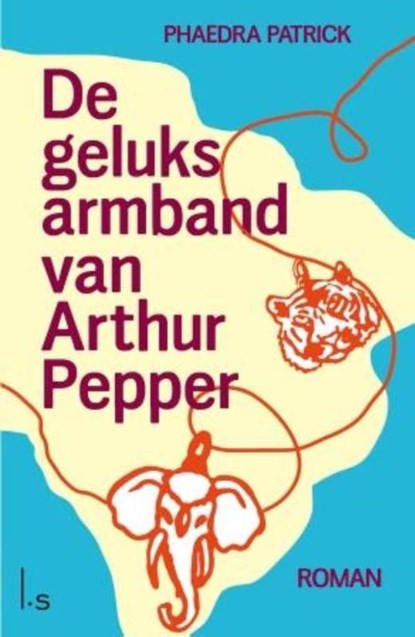De geluksarmband van Arthur Pepper, Phaedra Patrick - Paperback - 9789024569144