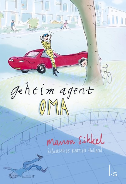 Geheim agent oma, Manon Sikkel - Ebook - 9789024574889