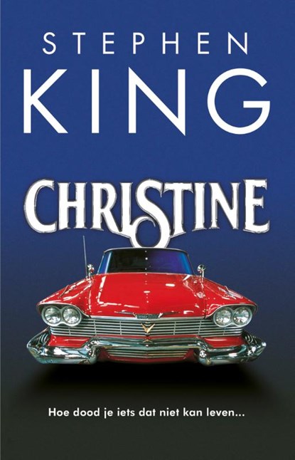 Christine, Stephen King - Paperback - 9789024581795