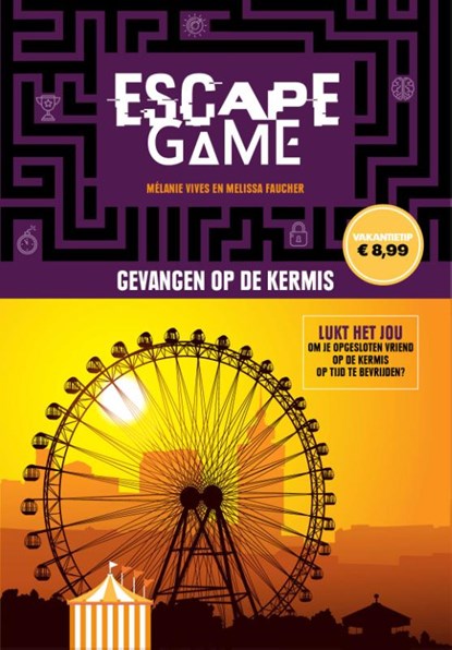 Escape game-Gevangen op de kermis, Remi Prieur ; Melanie Vives ; Melissa Faucher - Paperback - 9789024585557