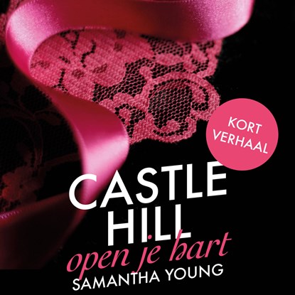Castle Hill - Open je hart, Samantha Young - Luisterboek MP3 - 9789024588237