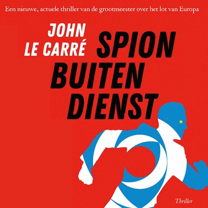 Spion buiten dienst, John le Carré - Luisterboek MP3 - 9789024588299