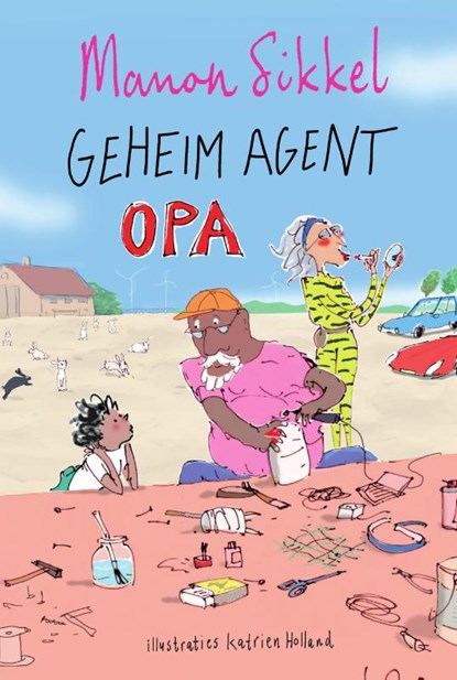 Geheim agent opa, Manon Sikkel ; Katrien Holland - Gebonden - 9789024589876